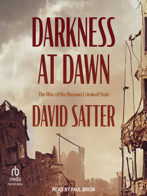 Title details for Darkness at Dawn by David Satter - Available